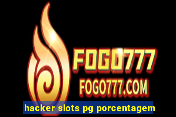 hacker slots pg porcentagem